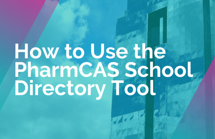 How to Use the PharmCAS School Directory Tool - Blog Image (1)